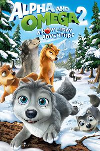 Альфа и Омега 2: Приключения праздничного воя (2013)